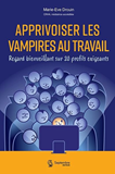 Apprivoiser les vampires au travail